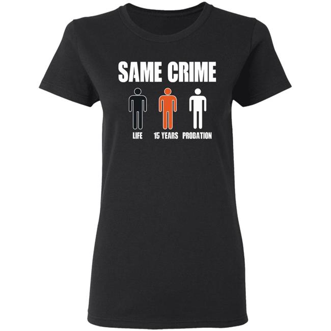 Same Crime Different Time Funny TShirt Same Crime Different Time Funny TShirt