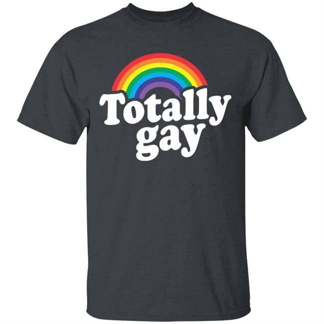 Totally Gay Hoodie T Shirt Cothing Plus Size Totally Gay Hoodie T Shirt Cothing Plus Size