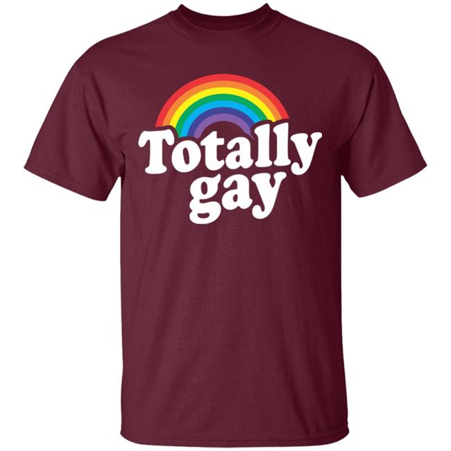 Totally Gay Hoodie T Shirt Cothing Plus Size Totally Gay Hoodie T Shirt Cothing Plus Size