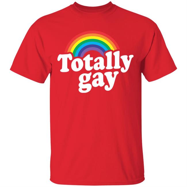Totally Gay Hoodie T Shirt Cothing Plus Size Totally Gay Hoodie T Shirt Cothing Plus Size
