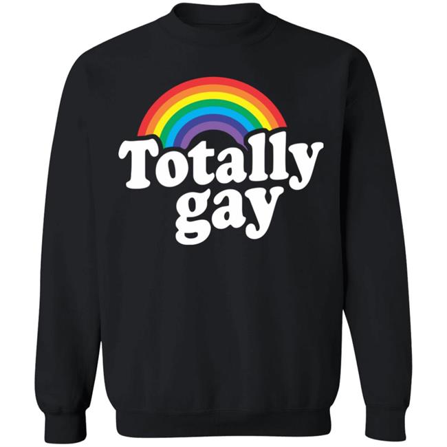 Totally Gay Hoodie T Shirt Cothing Plus Size Totally Gay Hoodie T Shirt Cothing Plus Size