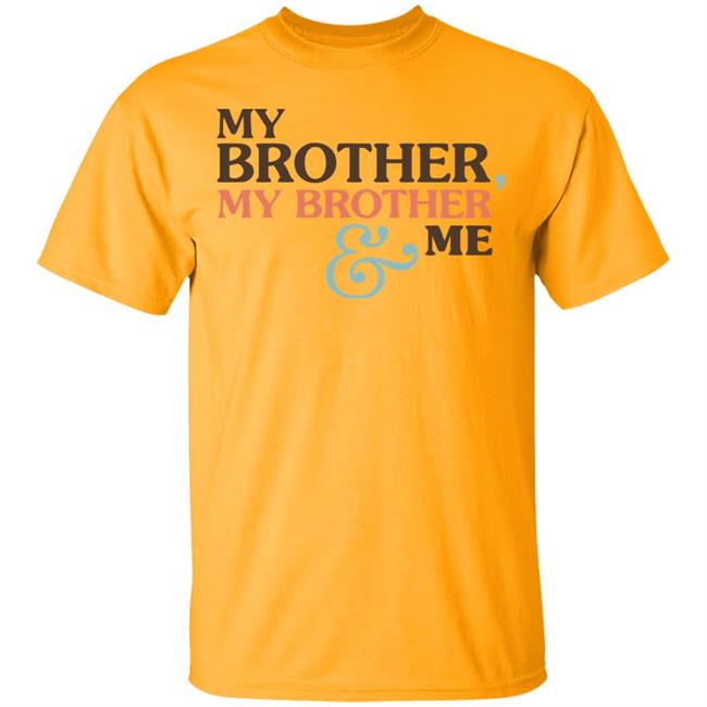 Mbmbam My Brother My Brother And Me Shirt White Hoodie Sweatshirt Mbmbam My Brother My Brother And Me Shirt White Hoodie Sweatshirt