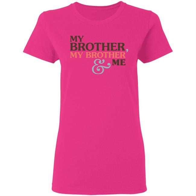 Mbmbam My Brother My Brother And Me Shirt White Hoodie Sweatshirt Mbmbam My Brother My Brother And Me Shirt White Hoodie Sweatshirt