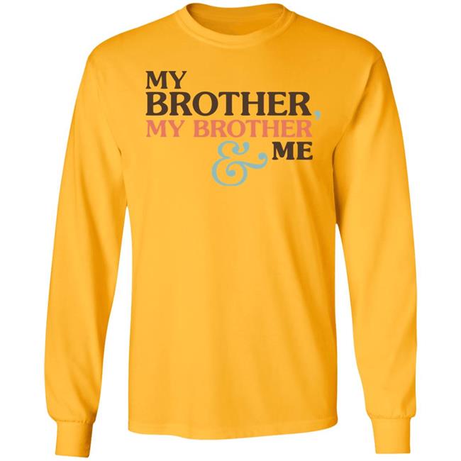 Mbmbam My Brother My Brother And Me Shirt White Hoodie Sweatshirt Mbmbam My Brother My Brother And Me Shirt White Hoodie Sweatshirt