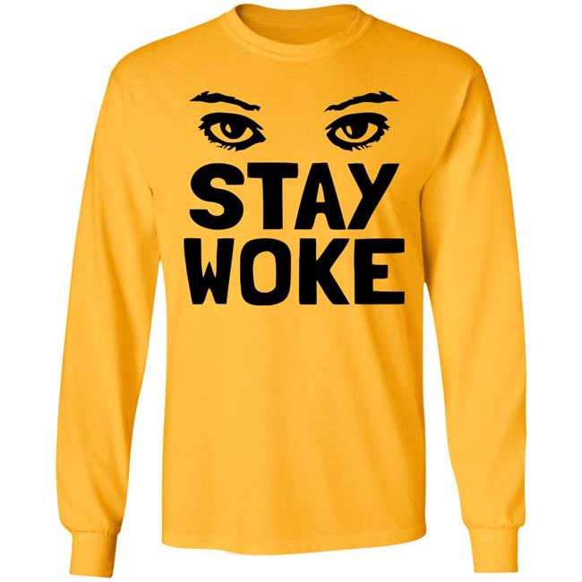 Stay Woke T Shirt With Eyes Stay Woke T Shirt With Eyes