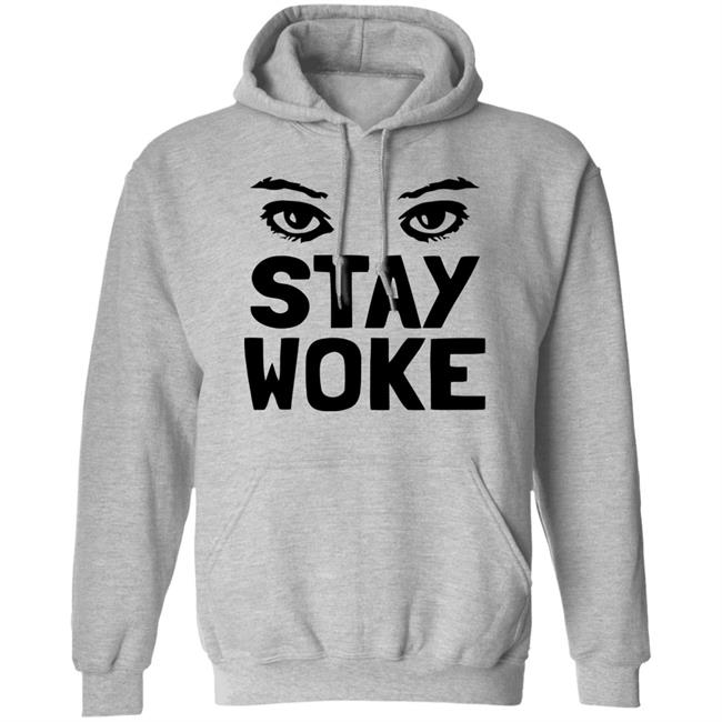 Stay Woke T Shirt With Eyes Stay Woke T Shirt With Eyes