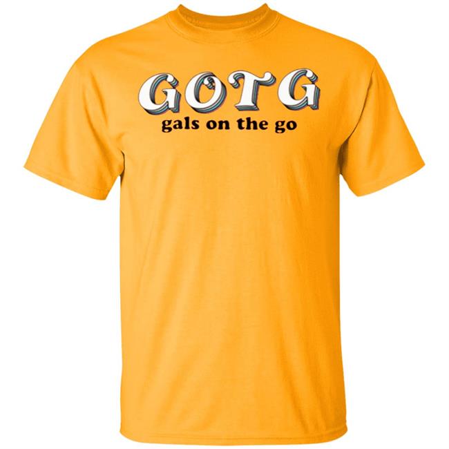 Gals on the go merch Gold T Shirt Hoodie Sweatshirt Gals on the go merch Gold T Shirt Hoodie Sweatshirt