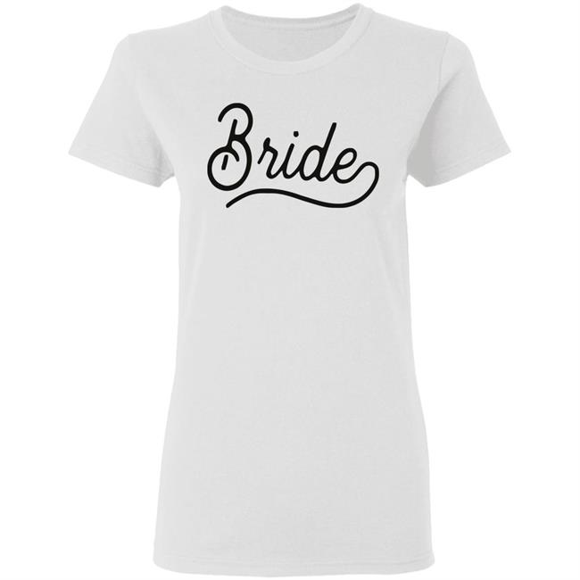 Bride Sweatshirt White Hoodie T Shirt Bride Sweatshirt White Hoodie T Shirt