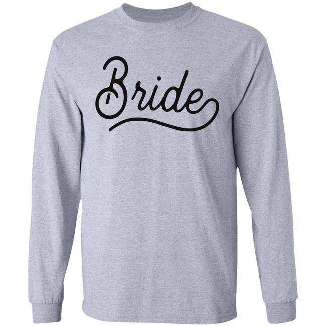 Bride Sweatshirt White Hoodie T Shirt Bride Sweatshirt White Hoodie T Shirt