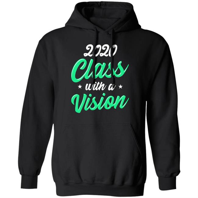 Seniors 2020 Class With a Vision Blach Hoodie T Shirt Seniors 2020 Class With a Vision Blach Hoodie T Shirt