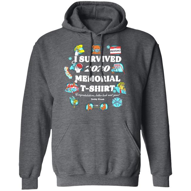 I Survived 2020 And All I Got Was This T Shirt I Survived 2020 And All I Got Was This Hoodie Sweatshirt I Survived 2020 And All I Got Was This T Shirt I Survived 2020 And All I Got Was This Hoodie Sweatshirt