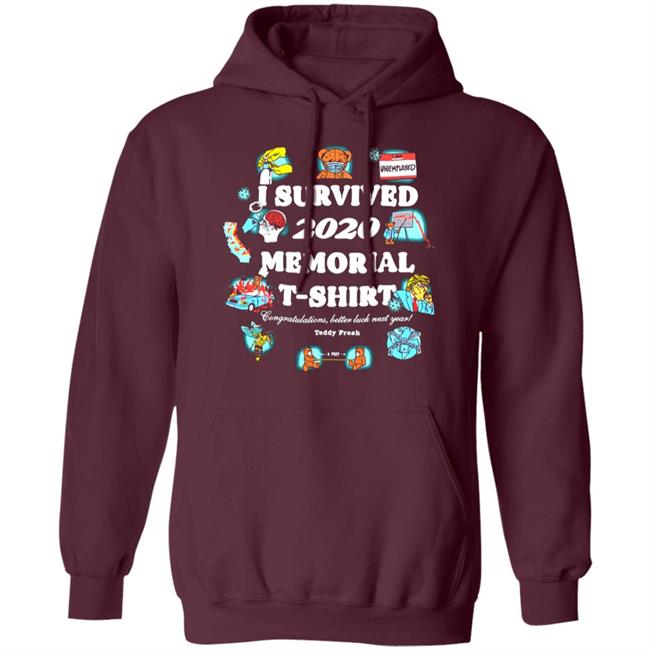 I Survived 2020 And All I Got Was This T Shirt I Survived 2020 And All I Got Was This Hoodie Sweatshirt I Survived 2020 And All I Got Was This T Shirt I Survived 2020 And All I Got Was This Hoodie Sweatshirt