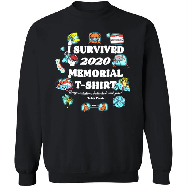 I Survived 2020 And All I Got Was This T Shirt I Survived 2020 And All I Got Was This Hoodie Sweatshirt I Survived 2020 And All I Got Was This T Shirt I Survived 2020 And All I Got Was This Hoodie Sweatshirt