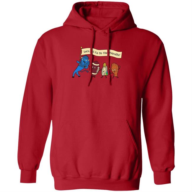 Let's All Go To The Playoffs Shirt Hoodie Sweatshirt Let's All Go To The Playoffs Shirt Hoodie Sweatshirt