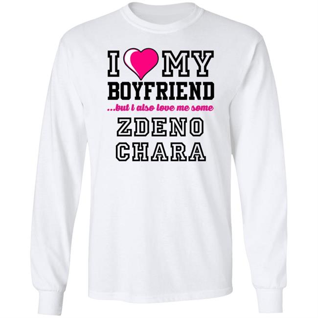 I Love My Boyfriend But I Also Love Me Some Zdeno Chara Shirt Carterhart I Love My Boyfriend But I Also Love Me Some Zdeno Chara Shirt Carterhart