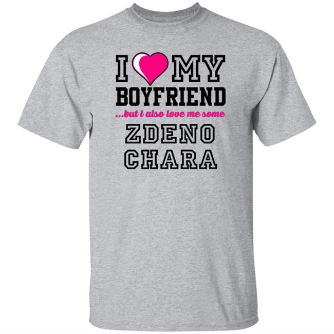 I Love My Boyfriend But I Also Love Me Some Zdeno Chara Shirt Carterhart I Love My Boyfriend But I Also Love Me Some Zdeno Chara Shirt Carterhart