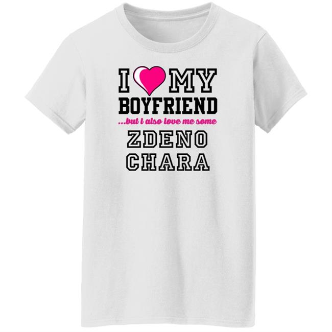 I Love My Boyfriend But I Also Love Me Some Zdeno Chara Shirt Carterhart I Love My Boyfriend But I Also Love Me Some Zdeno Chara Shirt Carterhart