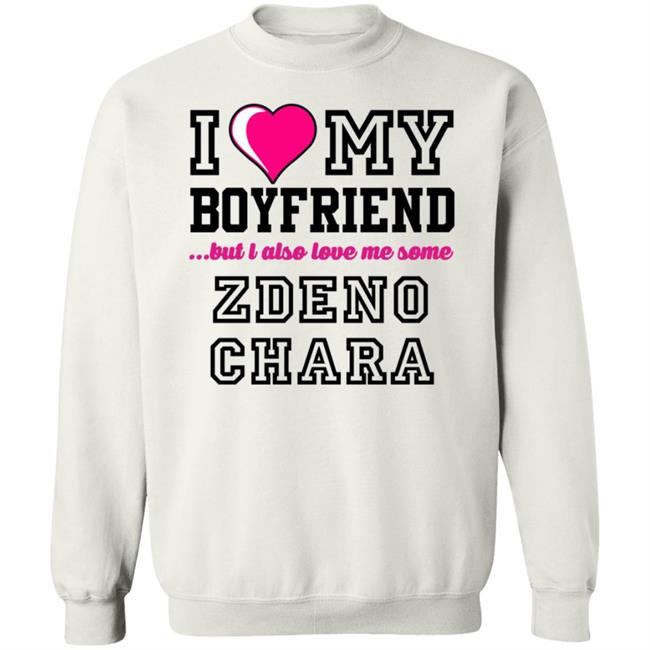 I Love My Boyfriend But I Also Love Me Some Zdeno Chara Shirt Carterhart I Love My Boyfriend But I Also Love Me Some Zdeno Chara Shirt Carterhart