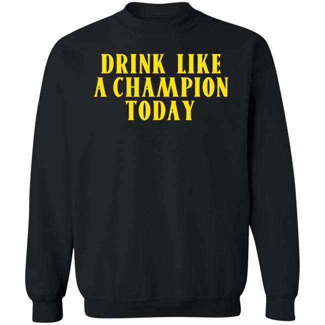 Drink Like A Champion Today Shirt Dennis Falcon Drink Like A Champion Today Shirt Dennis Falcon