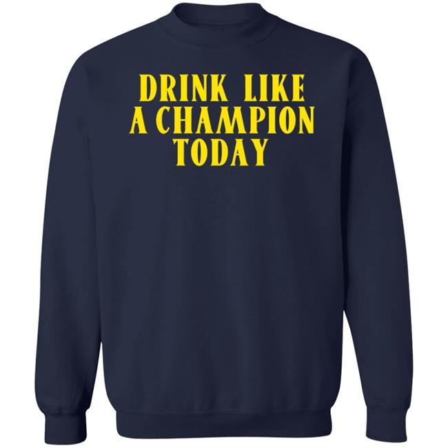 Drink Like A Champion Today Shirt Dennis Falcon Drink Like A Champion Today Shirt Dennis Falcon