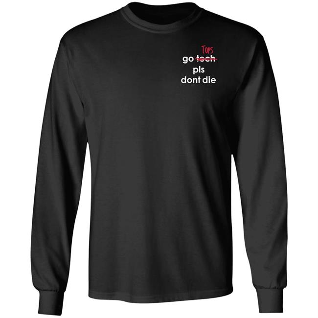 Gtpdd Shop Go Tops Pls Dont Die Shirt Brayden Narveson