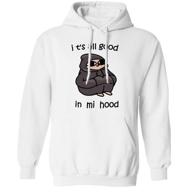 It's All Good In Mi Mood Hoodie Blanche Store