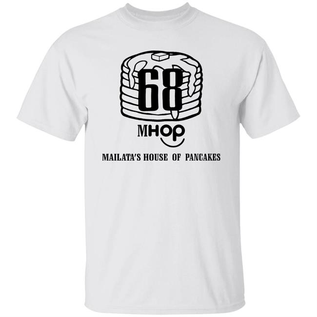 68 Mhop Mailata's House Of Pancakes Shirt Talkin215