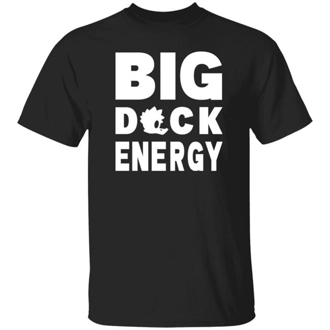 Big Duck Energy Shirt Dazedducks
