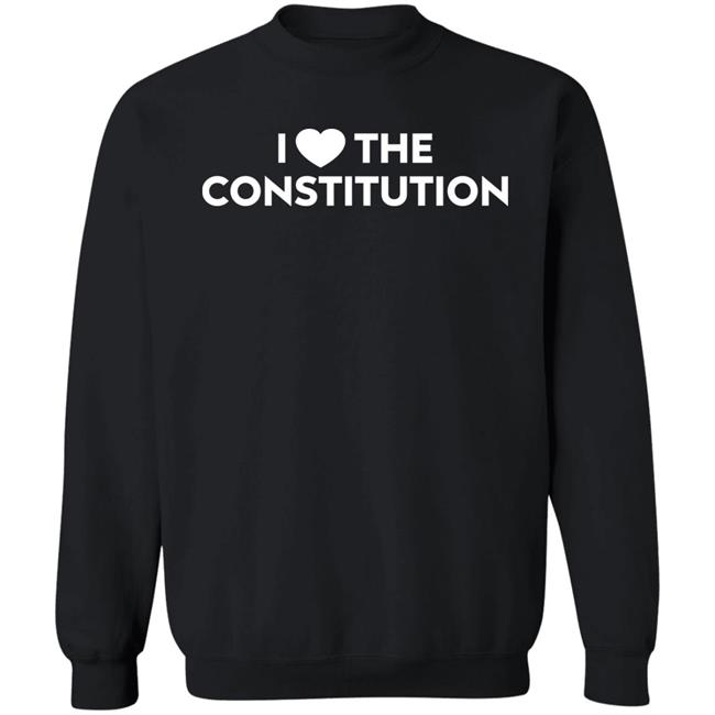 I Love The Constitution Shirt Ksautner I Love The Constitution Shirt Ksautner