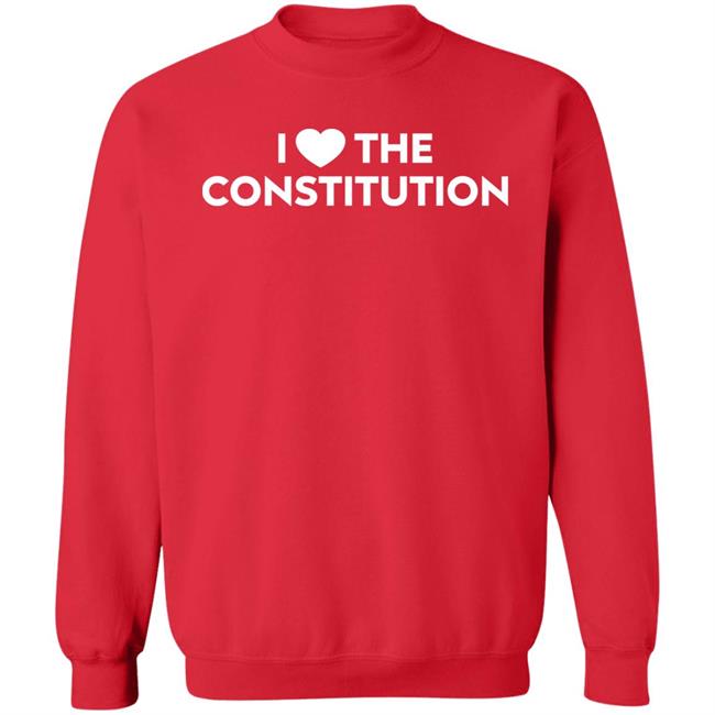 I Love The Constitution Shirt Ksautner I Love The Constitution Shirt Ksautner