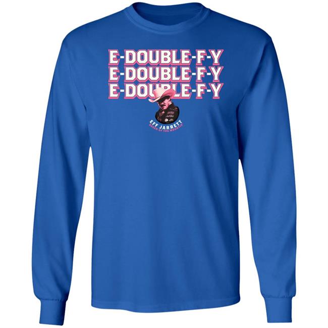 E Double F Y Shirt Eff Jarrett Queen Of The Mountin' Shirt Hoodie Sweatshirt E Double F Y Shirt Eff Jarrett Queen Of The Mountin' Shirt Hoodie Sweatshirt