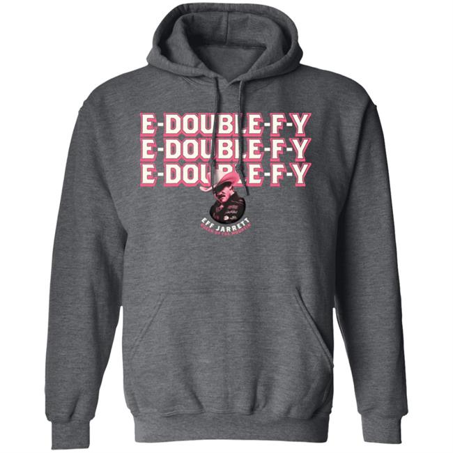 E Double F Y Shirt Eff Jarrett Queen Of The Mountin' Shirt Hoodie Sweatshirt E Double F Y Shirt Eff Jarrett Queen Of The Mountin' Shirt Hoodie Sweatshirt