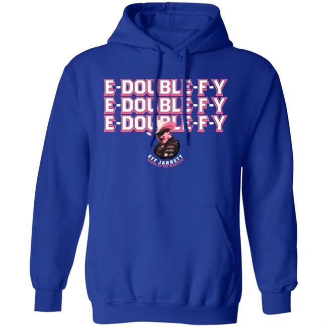 E Double F Y Shirt Eff Jarrett Queen Of The Mountin' Shirt Hoodie Sweatshirt E Double F Y Shirt Eff Jarrett Queen Of The Mountin' Shirt Hoodie Sweatshirt