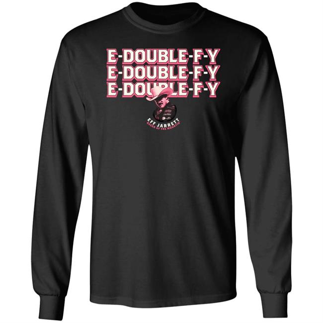 E Double F Y Shirt Eff Jarrett Queen Of The Mountin' Shirt Hoodie Sweatshirt E Double F Y Shirt Eff Jarrett Queen Of The Mountin' Shirt Hoodie Sweatshirt