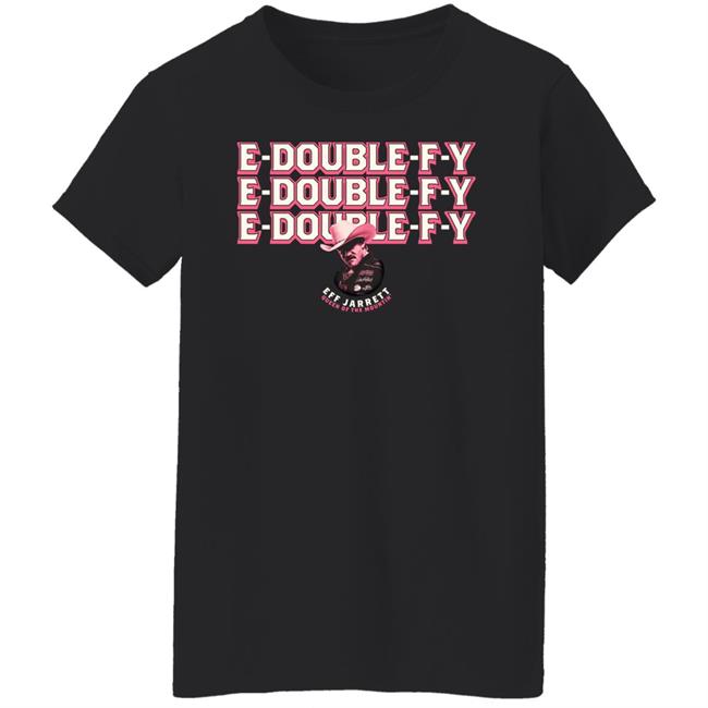 E Double F Y Shirt Eff Jarrett Queen Of The Mountin' Shirt Hoodie Sweatshirt E Double F Y Shirt Eff Jarrett Queen Of The Mountin' Shirt Hoodie Sweatshirt