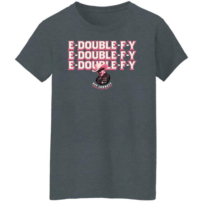 E Double F Y Shirt Eff Jarrett Queen Of The Mountin' Shirt Hoodie Sweatshirt E Double F Y Shirt Eff Jarrett Queen Of The Mountin' Shirt Hoodie Sweatshirt