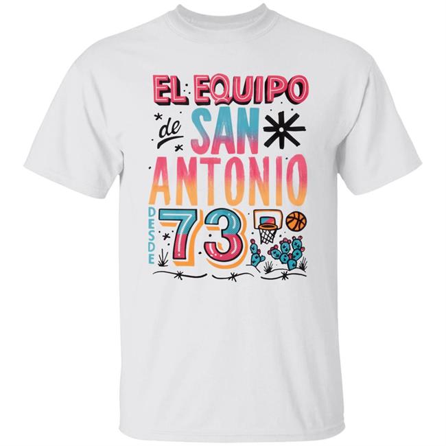 El Equipo De San Antonio Desde 73 Shirt Maddy Skye