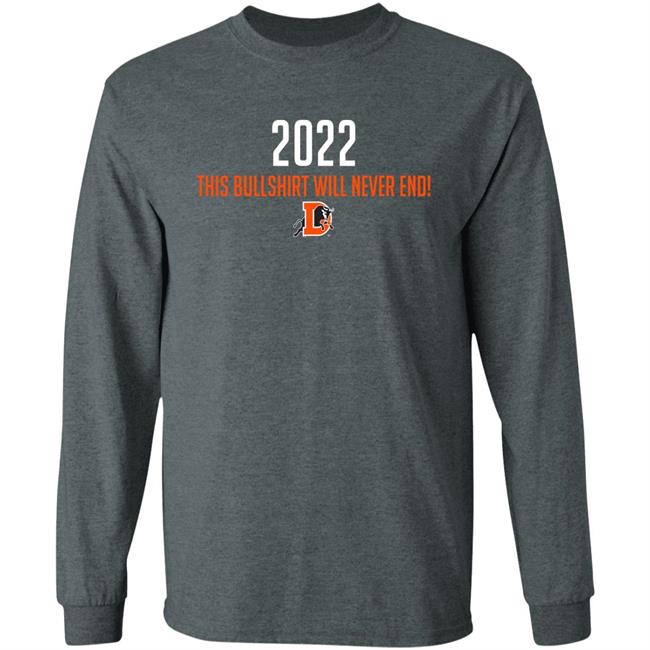 Durham Bulls Merch 2022 This Bullshirt Will Never End Shirt Durham Bulls Merch 2022 This Bullshirt Will Never End Shirt