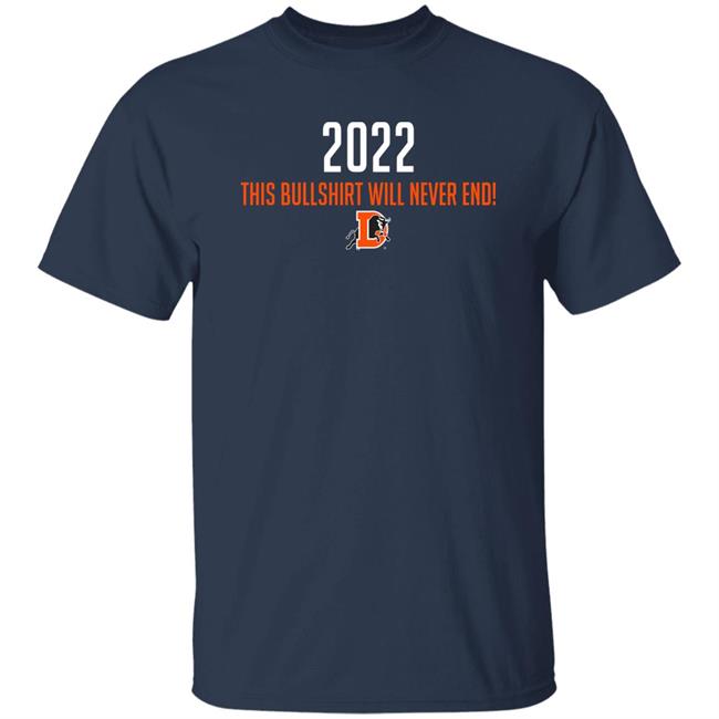 Durham Bulls Merch 2022 This Bullshirt Will Never End Shirt Durham Bulls Merch 2022 This Bullshirt Will Never End Shirt
