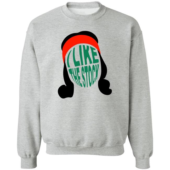 I Like The Stock Shirt Barstoolsports Merch I Like The Stock Shirt Barstoolsports Merch