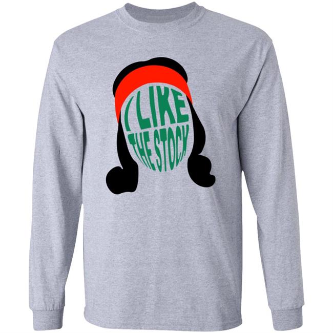 I Like The Stock Shirt Barstoolsports Merch I Like The Stock Shirt Barstoolsports Merch