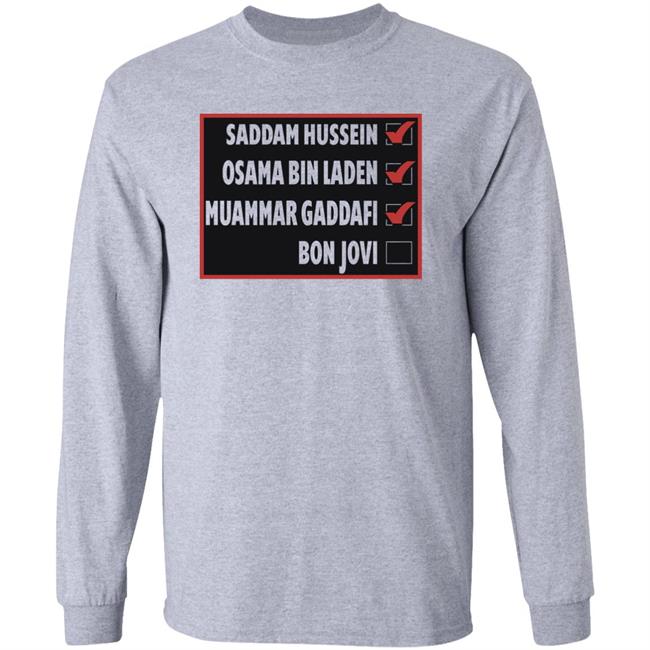Saddam Hussein Osama Bin Laden Muammar Gaddafi Bon Jovi Shirt Evn Saddam Hussein