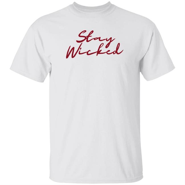 Biglouie Stay Wicked Shirt Teeandessentials Store