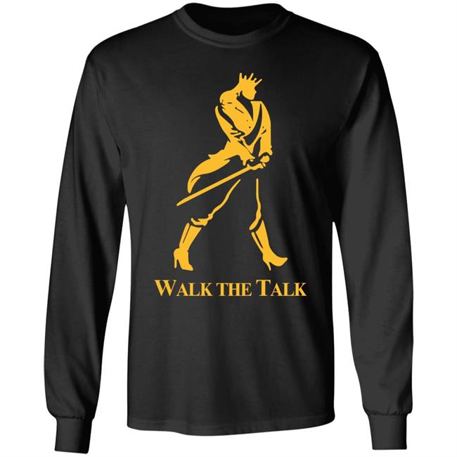 Walk The Talk Shirt Samantha Bernardo Official