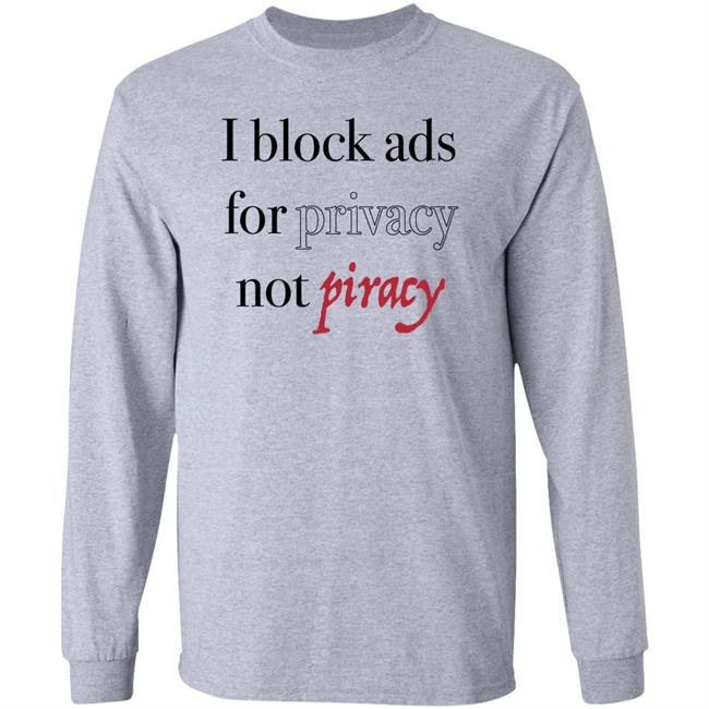 Jeff Geerling I Block Ads For Privacy Not Piracy Shirt Red Shirt Jeff