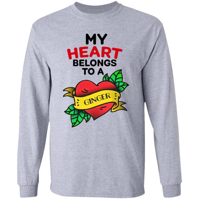 My Heart Belongs To A Ginger Shirt