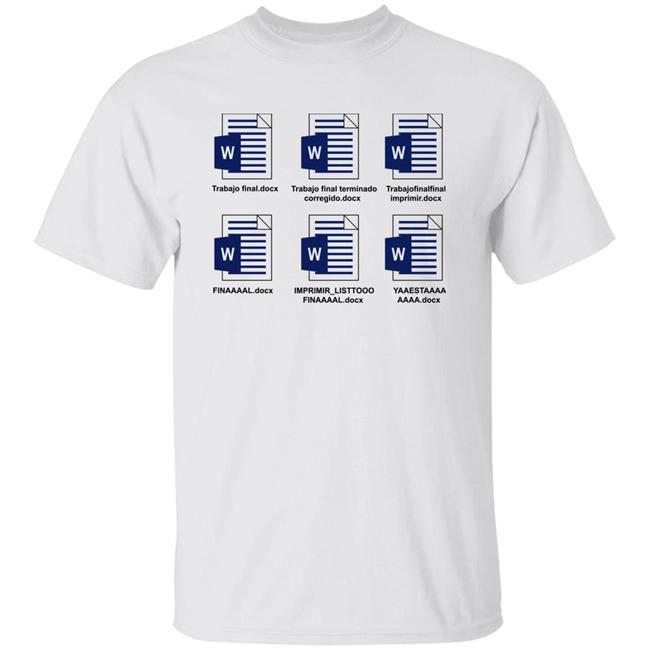 Trabajo Final Shirt Document Word Trabajo Final Shirt Hoodie Sweatshirt Deadline