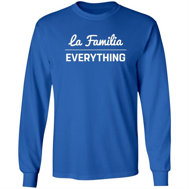 La Familia Over Everything Shirt Shop Lafam Merch La Familia Over Everything Shirt Shop Lafam Merch