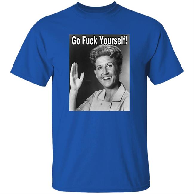 Ann B. Davis Go Fuck Yourself Shirt Hoodie Sweatshirt Ann B. Davis Go Fuck Yourself Shirt Hoodie Sweatshirt