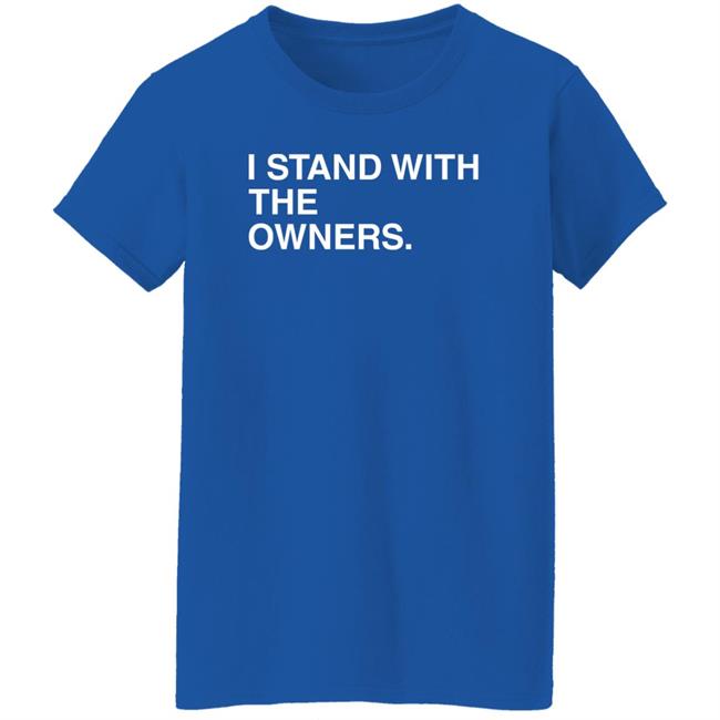 I Stand With The Owners Shirt Obvious Shirts Merch I Stand With The Owners Shirt Obvious Shirts Merch
